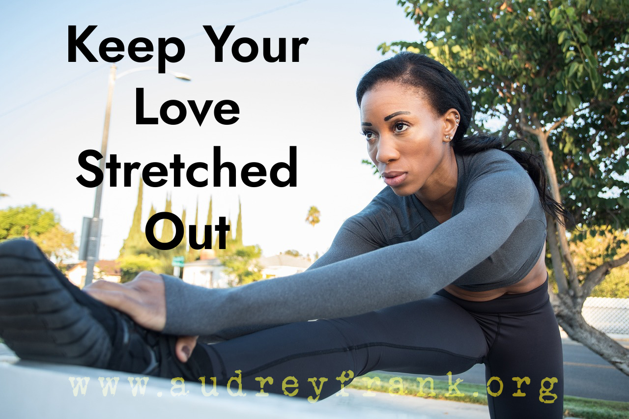 A runner stretching and the words "Keep Your Love Stretched Out" describing the subject of the post.